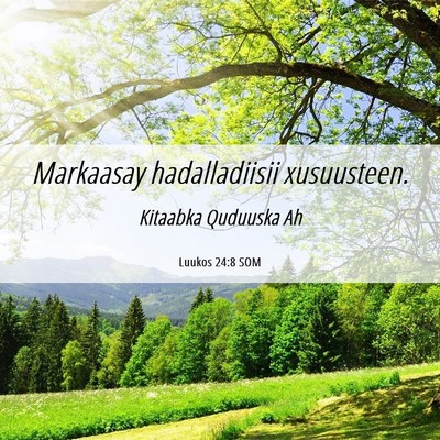Picture 06 - Luukos 24:8 SOM - Markaasay hadalladiisii - Bible Verse Picture