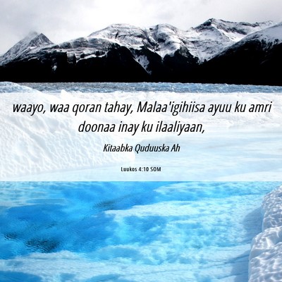 Picture 06 - Luukos 4:10 SOM - waayo, waa qoran tahay, Malaa'igihiisa ayuu ku - Bible Verse Picture