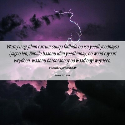 Picture 06 - Luukos 7:32 SOM - Waxay u eg yihiin carruur suuqa fadhida oo isu - Bible Verse Picture