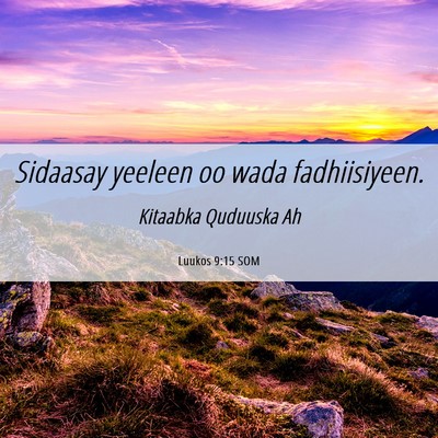 Picture 06 - Luukos 9:15 SOM - Sidaasay yeeleen oo wada - Bible Verse Picture