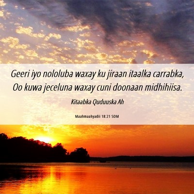 Picture 06 - Maahmaahyadii 18:21 SOM - Geeri iyo nololuba waxay ku jiraan itaalka - Bible Verse Picture