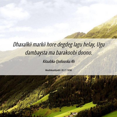 Picture 06 - Maahmaahyadii 20:21 SOM - Dhaxalkii markii hore degdeg lagu helay, Ugu - Bible Verse Picture