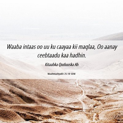 Picture 06 - Maahmaahyadii 25:10 SOM - Waaba intaas oo uu ku caayaa kii maqlaa, Oo aanay - Bible Verse Picture