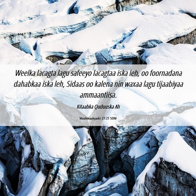 Picture 06 - Maahmaahyadii 27:21 SOM - Weelka lacagta lagu safeeyo lacagtaa iska leh, oo - Bible Verse Picture