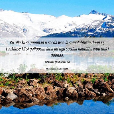 Picture 06 - Maahmaahyadii 28:18 SOM - Ku alla kii si qumman u socda waa la samatabbixin - Bible Verse Picture