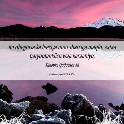 Picture 06 - Maahmaahyadii 28:9 SOM - Kii dhegtiisa ka leexiya inuu sharciga maqlo, - Bible Verse Picture