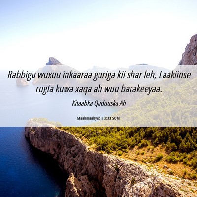 Picture 06 - Maahmaahyadii 3:33 SOM - Rabbigu wuxuu inkaaraa guriga kii shar leh, - Bible Verse Picture