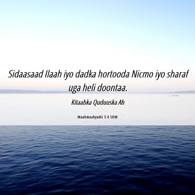 Picture 06 - Maahmaahyadii 3:4 SOM - Sidaasaad Ilaah iyo dadka hortooda Nicmo iyo - Bible Verse Picture