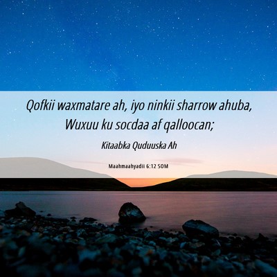 Picture 06 - Maahmaahyadii 6:12 SOM - Qofkii waxmatare ah, iyo ninkii sharrow ahuba, - Bible Verse Picture