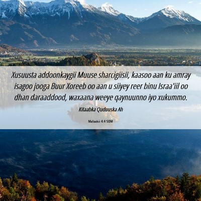 Picture 06 - Malaakii 4:4 SOM - Xusuusta addoonkaygii Muuse sharcigiisii, kaasoo - Bible Verse Picture