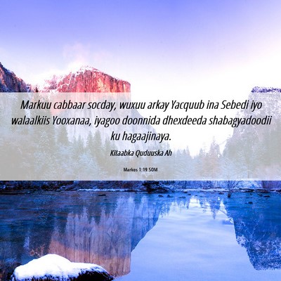 Picture 06 - Markos 1:19 SOM - Markuu cabbaar socday, wuxuu arkay Yacquub ina - Bible Verse Picture