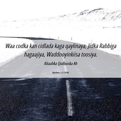 Picture 06 - Markos 1:3 SOM - Waa codka kan cidlada kaga qaylinaya, Jidka - Bible Verse Picture