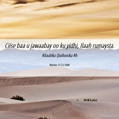 Picture 06 - Markos 11:22 SOM - Ciise baa u jawaabay oo ku yidhi, Ilaah - Bible Verse Picture