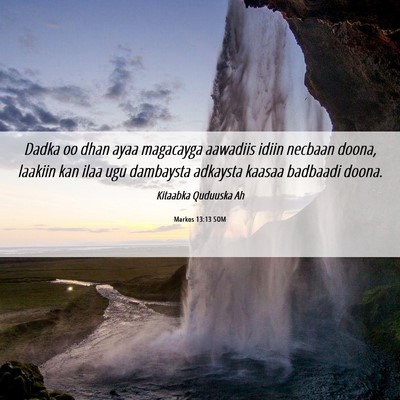 Picture 06 - Markos 13:13 SOM - Dadka oo dhan ayaa magacayga aawadiis idiin - Bible Verse Picture