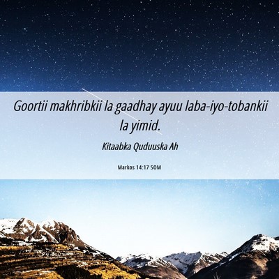 Picture 06 - Markos 14:17 SOM - Goortii makhribkii la gaadhay ayuu - Bible Verse Picture