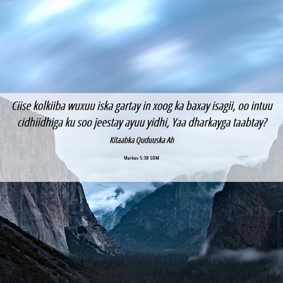 Picture 06 - Markos 5:30 SOM - Ciise kolkiiba wuxuu iska gartay in xoog ka baxay - Bible Verse Picture