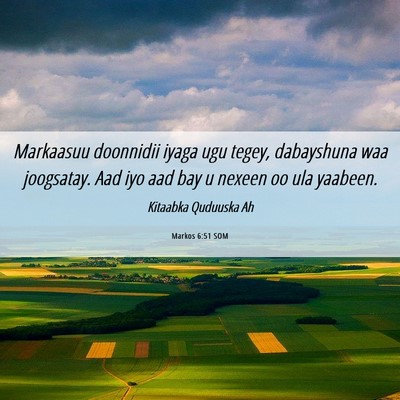 Picture 06 - Markos 6:51 SOM - Markaasuu doonnidii iyaga ugu tegey, dabayshuna - Bible Verse Picture