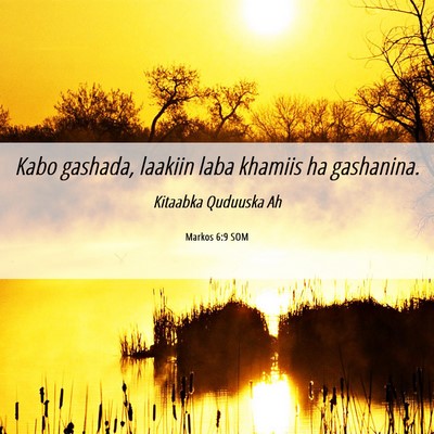 Picture 06 - Markos 6:9 SOM - Kabo gashada, laakiin laba khamiis ha - Bible Verse Picture