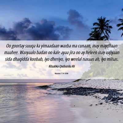 Picture 06 - Markos 7:4 SOM - Oo goortay suuqa ka yimaadaan waxba ma cunaan, - Bible Verse Picture