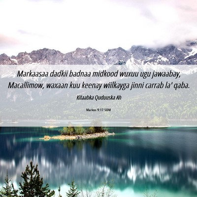 Picture 06 - Markos 9:17 SOM - Markaasaa dadkii badnaa midkood wuxuu ugu - Bible Verse Picture
