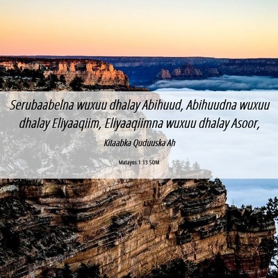 Picture 06 - Matayos 1:13 SOM - Serubaabelna wuxuu dhalay Abihuud, Abihuudna - Bible Verse Picture
