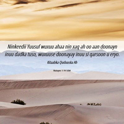 Picture 06 - Matayos 1:19 SOM - Ninkeedii Yuusuf wuxuu ahaa nin xaq ah oo aan - Bible Verse Picture