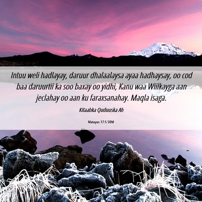 Picture 06 - Matayos 17:5 SOM - Intuu weli hadlayay, daruur dhalaalaysa ayaa - Bible Verse Picture