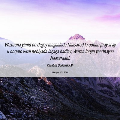 Picture 06 - Matayos 2:23 SOM - Wuxuuna yimid oo degay magaalada Naasared la - Bible Verse Picture