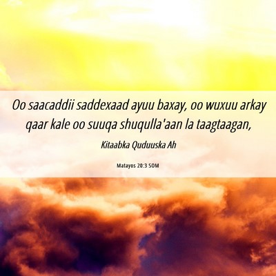 Picture 06 - Matayos 20:3 SOM - Oo saacaddii saddexaad ayuu baxay, oo wuxuu arkay - Bible Verse Picture