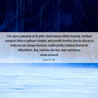 Picture 06 - Matayos 21:21 SOM - Ciise ayaa u jawaabay oo ku yidhi, Runtii waxaan - Bible Verse Picture