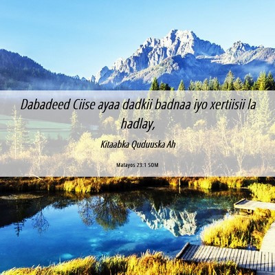 Picture 06 - Matayos 23:1 SOM - Dabadeed Ciise ayaa dadkii badnaa iyo xertiisii - Bible Verse Picture