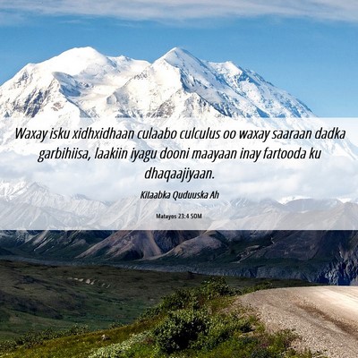 Picture 06 - Matayos 23:4 SOM - Waxay isku xidhxidhaan culaabo culculus oo waxay - Bible Verse Picture