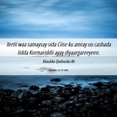 Picture 06 - Matayos 26:19 SOM - Xertii waa samaysay sida Ciise ku amray oo - Bible Verse Picture