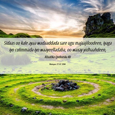 Picture 06 - Matayos 27:41 SOM - Sidaas oo kale ayaa wadaaddada sare ugu - Bible Verse Picture