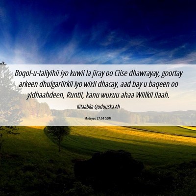 Picture 06 - Matayos 27:54 SOM - Boqol-u-taliyihii iyo kuwii la jiray oo Ciise - Bible Verse Picture