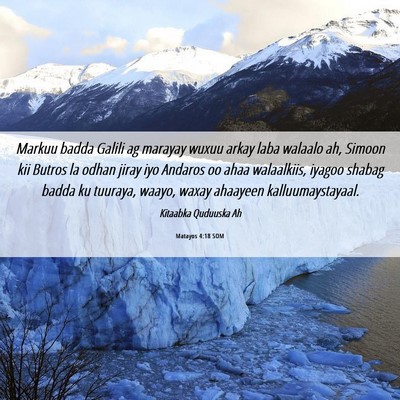 Picture 06 - Matayos 4:18 SOM - Markuu badda Galili ag marayay wuxuu arkay laba - Bible Verse Picture