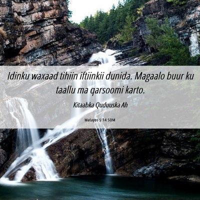 Picture 06 - Matayos 5:14 SOM - Idinku waxaad tihiin iftiinkii dunida. Magaalo - Bible Verse Picture