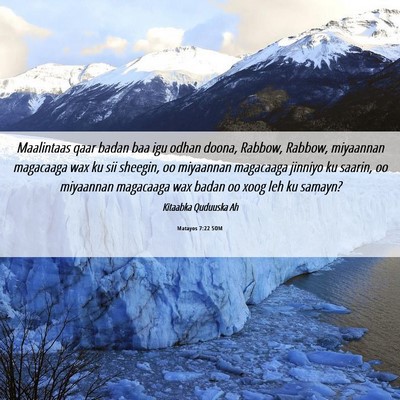 Picture 06 - Matayos 7:22 SOM - Maalintaas qaar badan baa igu odhan doona, - Bible Verse Picture