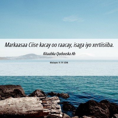 Picture 06 - Matayos 9:19 SOM - Markaasaa Ciise kacay oo raacay, isaga iyo - Bible Verse Picture
