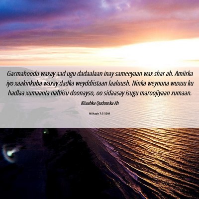 Picture 06 - Miikaah 7:3 SOM - Gacmahoodu waxay aad ugu dadaalaan inay sameeyaan - Bible Verse Picture