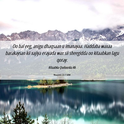 Picture 06 - Muujintii 22:7 SOM - Oo bal eeg, anigu dhaqsaan u imanayaa. Haddaba - Bible Verse Picture