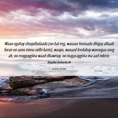 Picture 06 - Muujintii 3:8 SOM - Waan ogahay shuqulladaada (oo bal eeg, waxaan - Bible Verse Picture