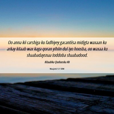 Picture 06 - Muujintii 5:1 SOM - Oo anna kii carshiga ku fadhiyey gacantiisa - Bible Verse Picture