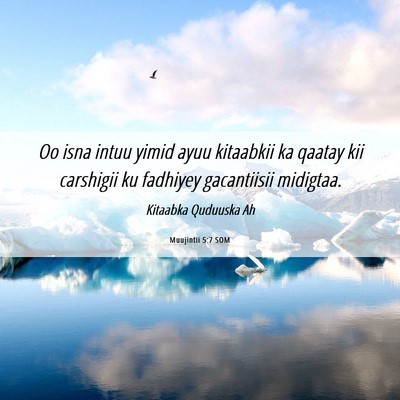 Picture 06 - Muujintii 5:7 SOM - Oo isna intuu yimid ayuu kitaabkii ka qaatay kii - Bible Verse Picture