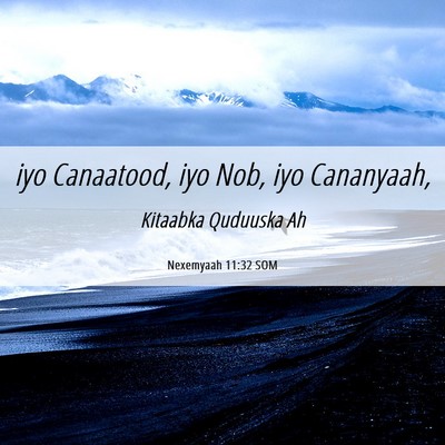 Picture 06 - Nexemyaah 11:32 SOM - iyo Canaatood, iyo Nob, iyo - Bible Verse Picture
