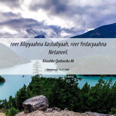 Picture 06 - Nexemyaah 12:21 SOM - reer Xilqiyaahna Xashabyaah, reer Yedacyaahna - Bible Verse Picture