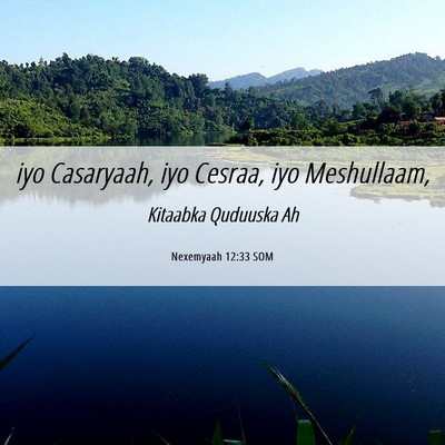 Picture 06 - Nexemyaah 12:33 SOM - iyo Casaryaah, iyo Cesraa, iyo - Bible Verse Picture