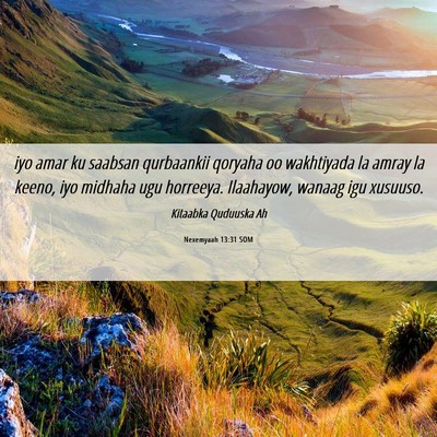 Picture 06 - Nexemyaah 13:31 SOM - iyo amar ku saabsan qurbaankii qoryaha oo - Bible Verse Picture