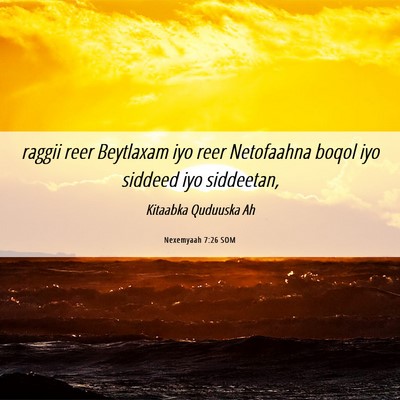 Picture 06 - Nexemyaah 7:26 SOM - raggii reer Beytlaxam iyo reer Netofaahna boqol - Bible Verse Picture