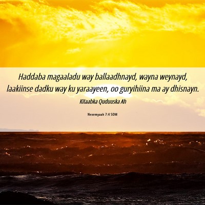 Picture 06 - Nexemyaah 7:4 SOM - Haddaba magaaladu way ballaadhnayd, wayna - Bible Verse Picture